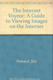 The Internet Voyeur