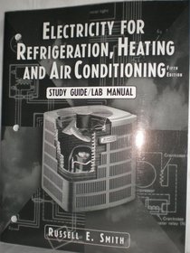Electricity for Refrigeration, Heating, and Air Conditioning, Fifth Edition Lab Manual