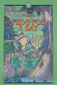 Frog for a Day: And Other Fanciful Adventure Stories