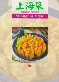 Chinese Cuisine: Shanghai Styles