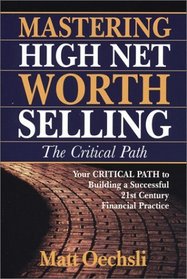 Mastering High Net Worth Selling: The Critical Path