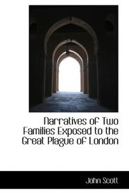 Narratives of Two Families Exposed to the Great Plague of London