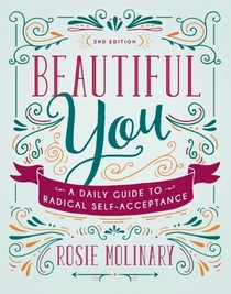 Beautiful You: A Daily Guide to Radical Self-Acceptance