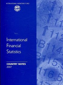 International Financial Statistics 2007 (International Financial Statistics Yearbook English Edition)