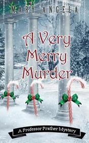 A Very Merry Murder (A Professor Prather Mystery)