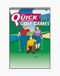 Quick Games: The Fun Side of Golf (Quick Series Guide)