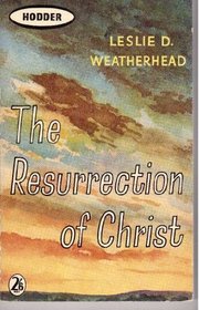 THE RESURRECTION OF CHRIST
