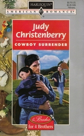 Cowboy Surrender (4 Brides For 4 Brothers) (Harlequin American, No 665)