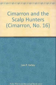 Cimarron and the Scalp Hunters (Cimarron No. 16)