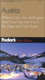Fodor's Austria, 9th Edition: Where to Stay, Eat, and Explore, Smart Travel Tips from A to Z, Plus Maps and Co lor Photos (Fodor's Gold Guides)