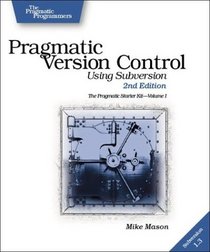 Pragmatic Version Control: Using Subversion (The Pragmatic Starter Kit Series)(2nd Edition)