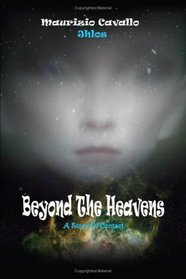 Beyond the Heavens: A Story of Contact