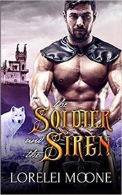 The Soldier and the Siren: A Wolf Shifter Fantasy Romance (Shifters of Black Isle)