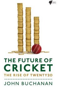 The Future of Cricket: The Rise of Twenty20