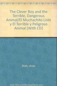 The Clever Boy and the Terrible, Dangerous Animal/El Muchachito Listo y El Terrible y Peligroso Animal with CD (Audio)
