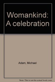 Womankind: A celebration