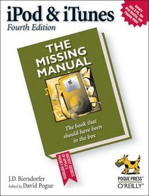 iPod & iTunes: The Missing Manual, Fourth Edition