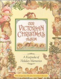Our Victorian Christmas Album: A Keepsake of Holiday Memories