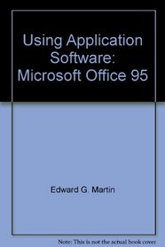 Using Application Software: Microsoft Office 95