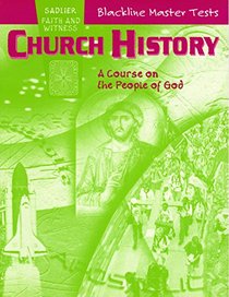 Church History: A Course on the People of God Blackline Master Tests