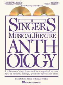 The Singer's Musical Theatre Anthology - Teen's Edition: Soprano Book/2-CDs Pack (Singers Musical Theater Anthology: Teen's Edition)