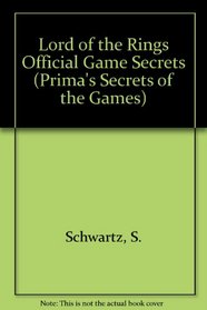 The Lord of the Rings Official Game Secrets (Prima's Secrets of the Games)