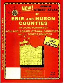 Official Street Atlas of Erie and Huron Counties: Including Portions of Ashland, Lorain, Ottawa, Sandusky and Seneca Counties