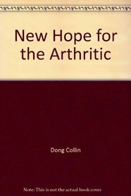 NEW HOPE FOR ARTHRITIC