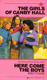 Here Come the Boys (Girls of Canby Hall, Bk 13)