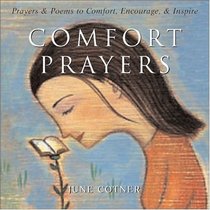 Comfort Prayers : Prayer and Poems to Comfort, Encourage, and Inspire