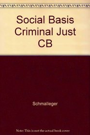 Social Basis Criminal Just CB