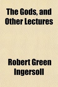 The Gods, and Other Lectures