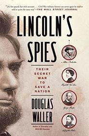 Lincoln's Spies (Their Secret War to Save a Nation)