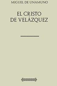El Cristo de Velzquez: Poema (Unamuno) (Spanish Edition)