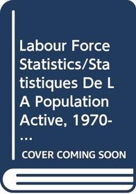 Labour Force Statistics/Statistiques De LA Population Active, 1970-1990