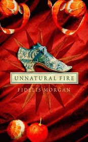 Unnatural Fire (Countess Ashby De La Zouche, Bk 1)
