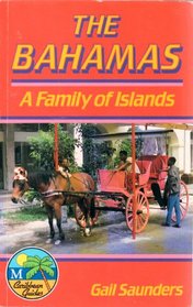 The Bahamas: A Family of Islands (Caribbean Guides)