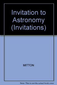 Invitation to Astronomy (Invitation Series)