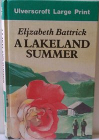 A Lakeland Summer (Ulverscroft Large Print)