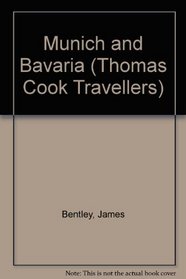 Munich and Bavaria (Thomas Cook Travellers)