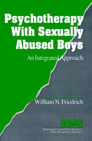 Psychotherapy with Sexually Abused Boys : An Integrated Approach (Interpersonal Violence: The Practice Series)