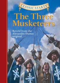 Classic Starts: The Three Musketeers (Classic Starts Series)