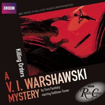 Killing Orders: A V. I. Warshawski Mystery: A BBC Full-Cast Radio Drama (BBC Radio Crimes: V. I. Warshawski)