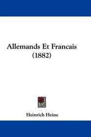 Allemands Et Francais (1882) (French Edition)