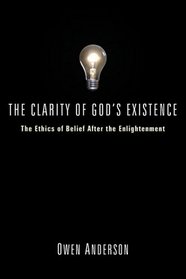 The Clarity of God's Existence: The Ethics of Belief After the Enlightenment