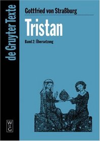Tristan Band 2: Ubersetzung (De Gruyter Texte)