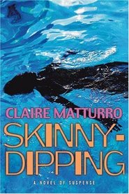 Skinny-dipping : A Novel of Suspense