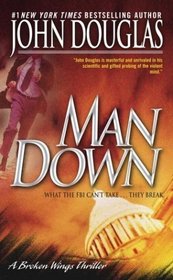 Man Down : A Broken Wings Thriller (Broken Wing Thriller)