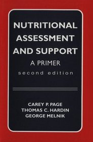 Nutritional Assessment and Support: A Primer