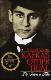 Kafka's Other Trial : The Letters to Felice